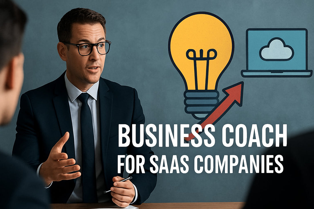 Business Coach for SaaS Companies: The 2025 Expert Guide