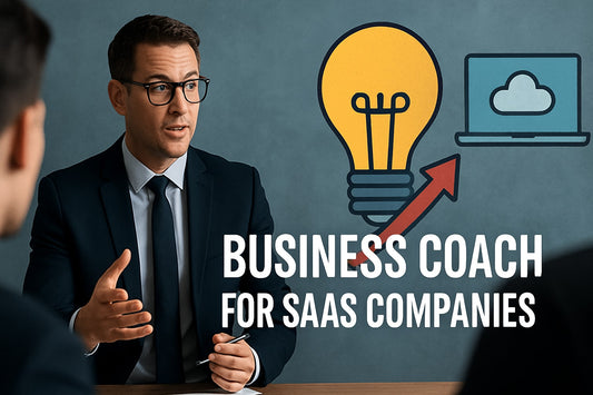 Business Coach for SaaS Companies: The 2025 Expert Guide