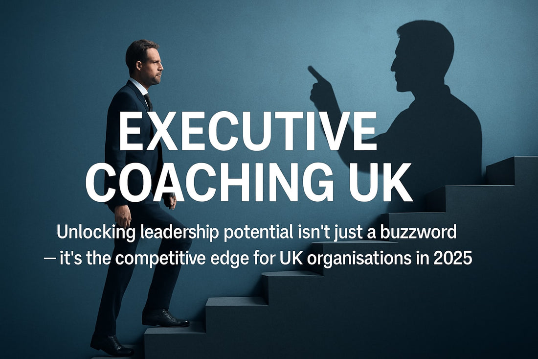 Executive Coaching UK Guide 2025: Unlock Leadership Potential