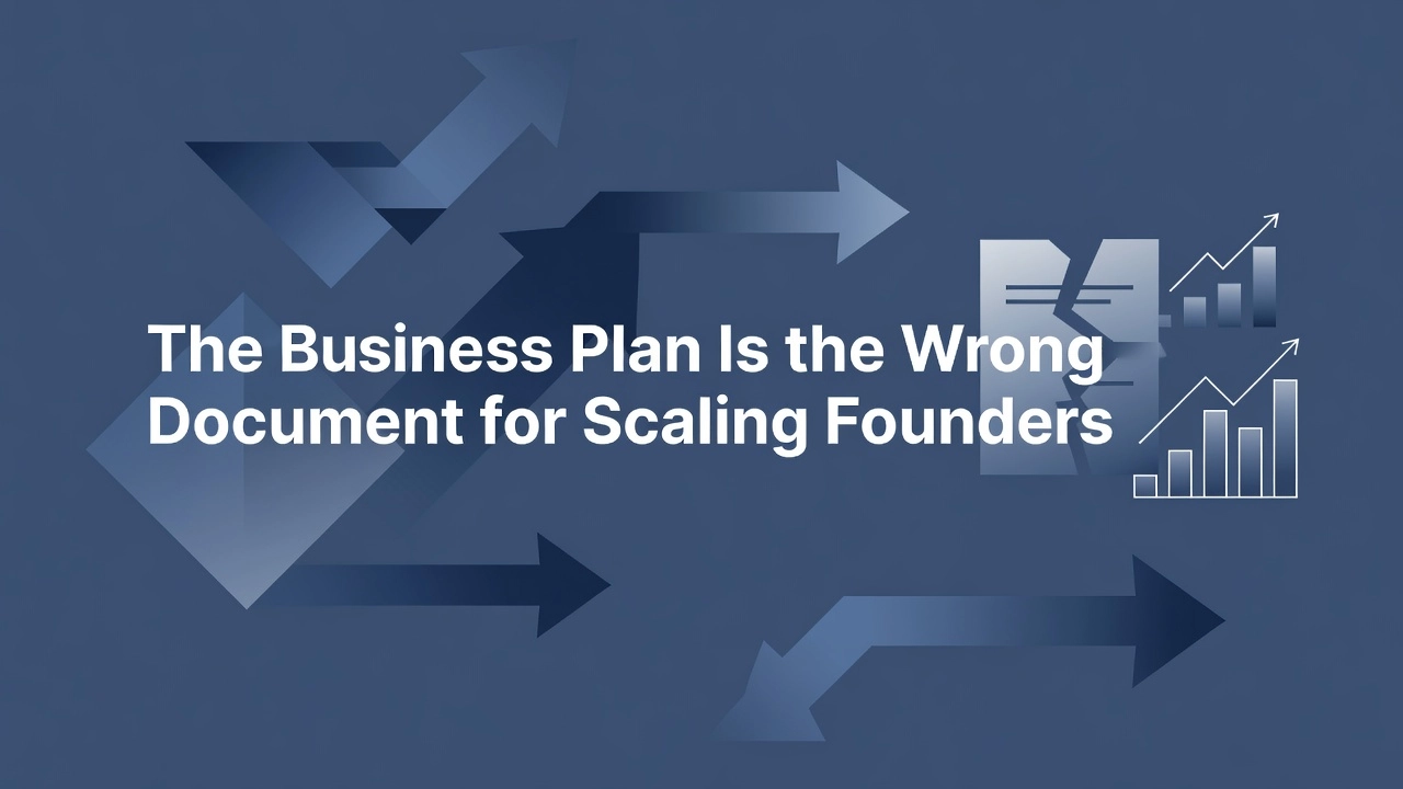 The Business Plan Scaling Founders Actually Need